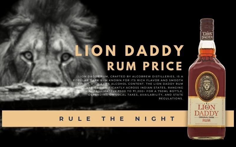 Lion Daddy Rum Price in India – Complete 2026 Pricing Guide Lion Daddy Rum Price
