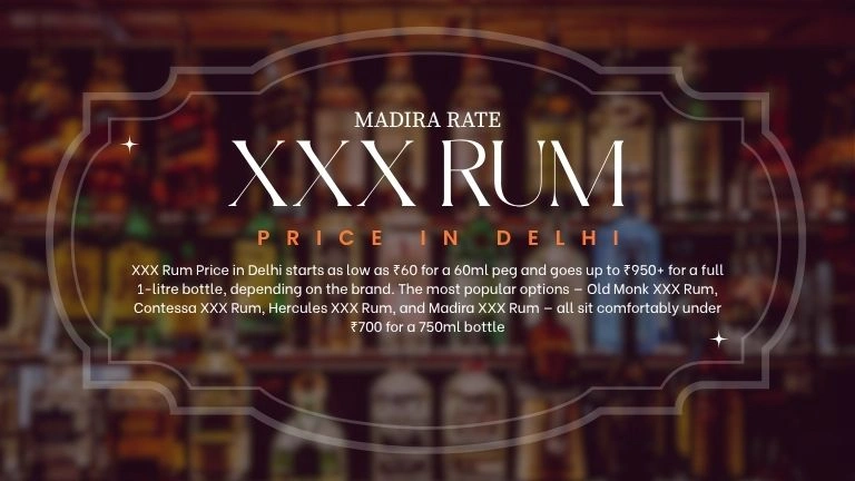 XXX Rum Price in Delhi 2026: 10 Brands, Full Price List & Honest Ratings XXX Rum Price in Delhi